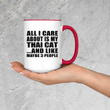 All I Care About Is My Thai Cat - 15oz Accent Mug Red