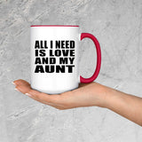 All I Need Is Love And My Aunt - 15oz Accent Mug Red