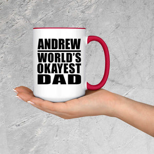 Andrew World's Okayest Dad - 15oz Accent Mug Red