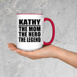 Kathy The Mom The Hero The Legend - 15oz Accent Mug Red