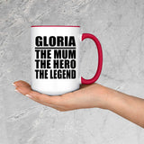 Gloria The Mum The Hero The Legend - 15oz Accent Mug Red