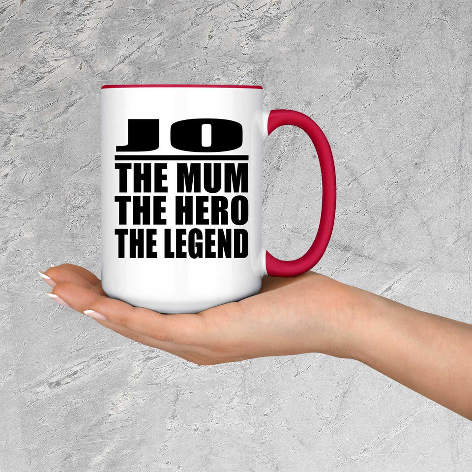 Jo The Mum The Hero The Legend - 15oz Accent Mug Red