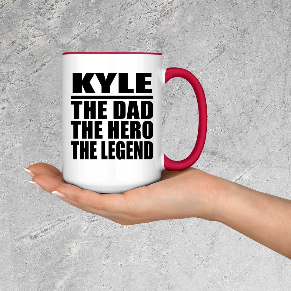Kyle The Dad The Hero The Legend - 15oz Accent Mug Red