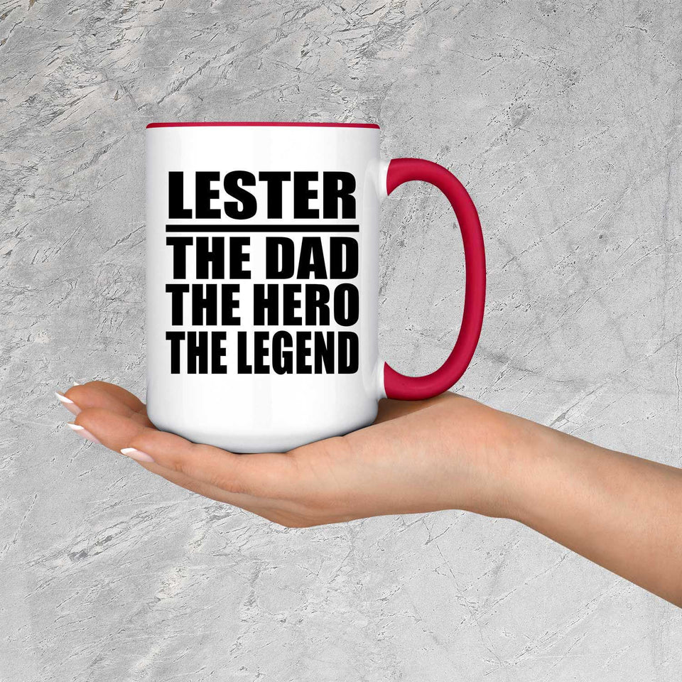 Lester The Dad The Hero The Legend - 15oz Accent Mug Red