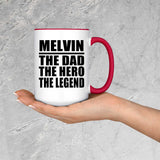 Melvin The Dad The Hero The Legend - 15oz Accent Mug Red