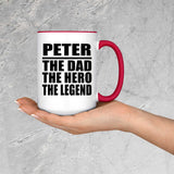 Peter The Dad The Hero The Legend - 15oz Accent Mug Red