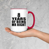 8th Anniversary 8 Years Of Being Mr Right - 15oz Accent Mug Red