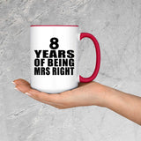 8th Anniversary 8 Years Of Being Mrs Right - 15oz Accent Mug Red