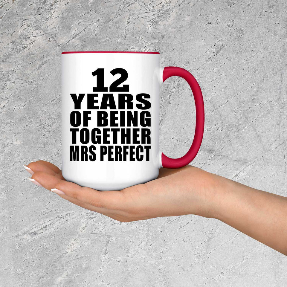 12th Anniversary 12 Years Of Being Mrs Perfect - 15oz Accent Mug Red