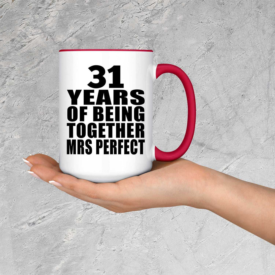 31st Anniversary 31 Years Of Being Mrs Perfect - 15oz Accent Mug Red