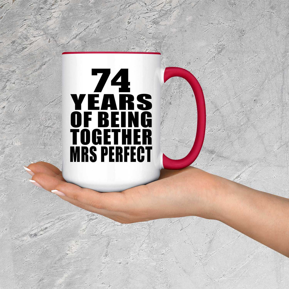 74th Anniversary 74 Years Of Being Mrs Perfect - 15oz Accent Mug Red