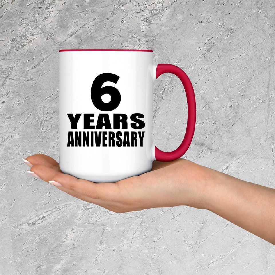 6th Anniversary 6 Years - 15oz Accent Mug Red