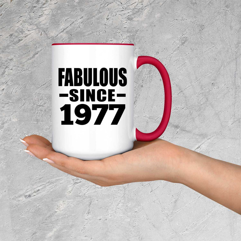 47th Birthday Fabulous Since 1977 - 15oz Accent Mug Red