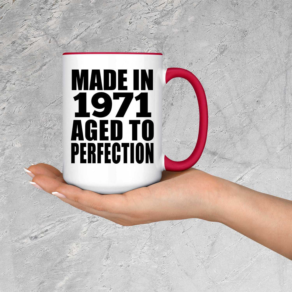 53rd Birthday Made In 1971 Aged to Perfection - 15oz Accent Mug Red