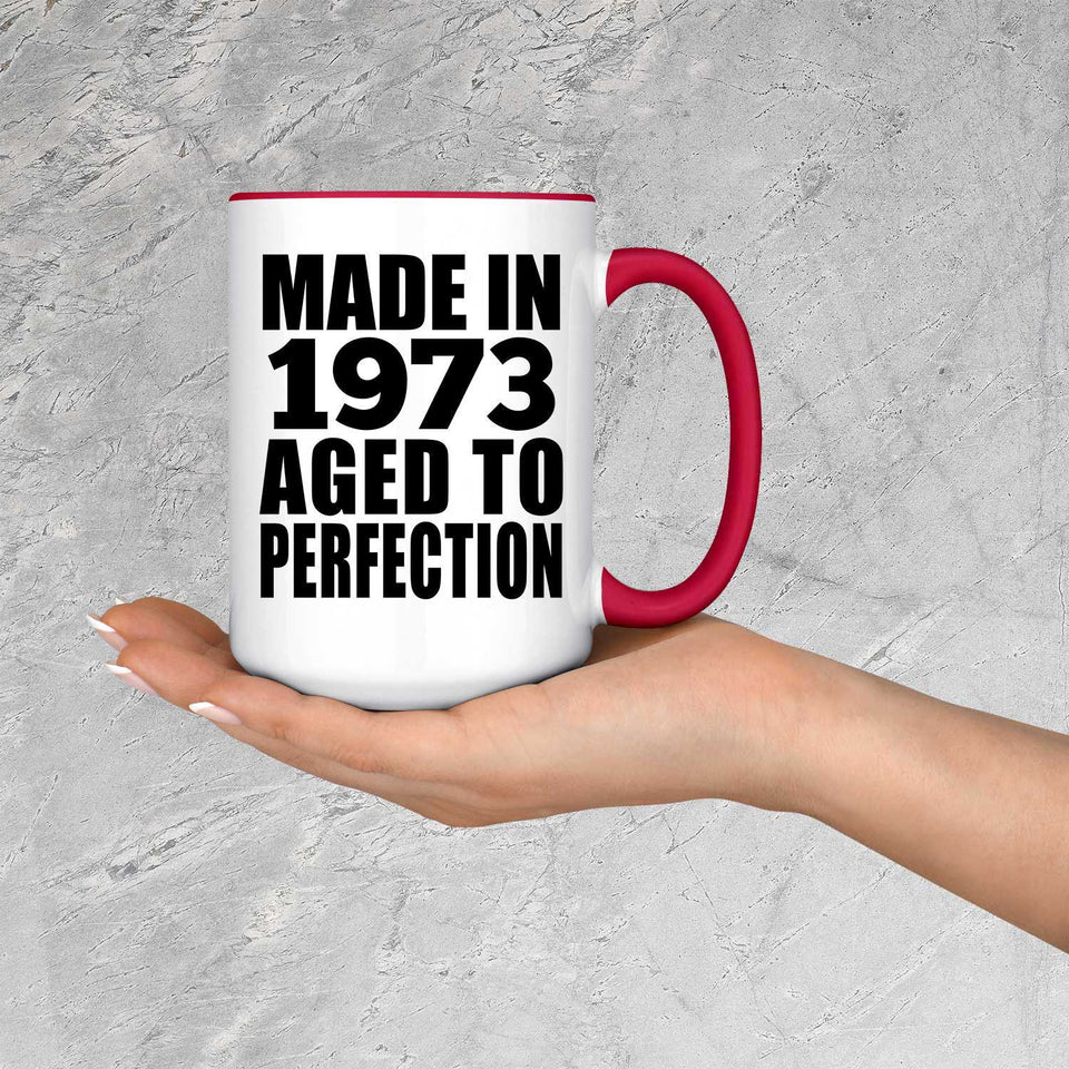 51st Birthday Made In 1973 Aged to Perfection - 15oz Accent Mug Red