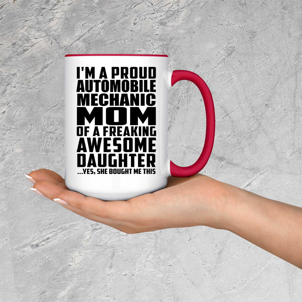 Proud Automobile Mechanic Mom Of Awesome Daughter - 15oz Accent Mug Red