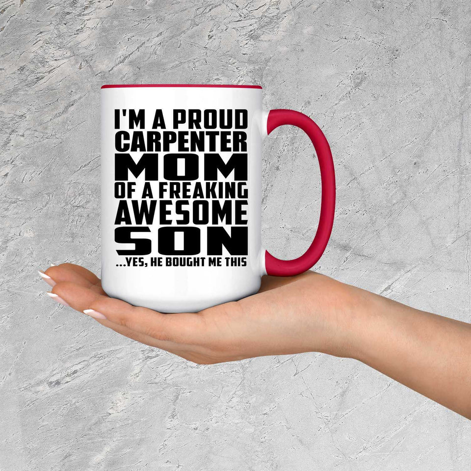 Proud Carpenter Mom Of Awesome Son - 15oz Accent Mug Red