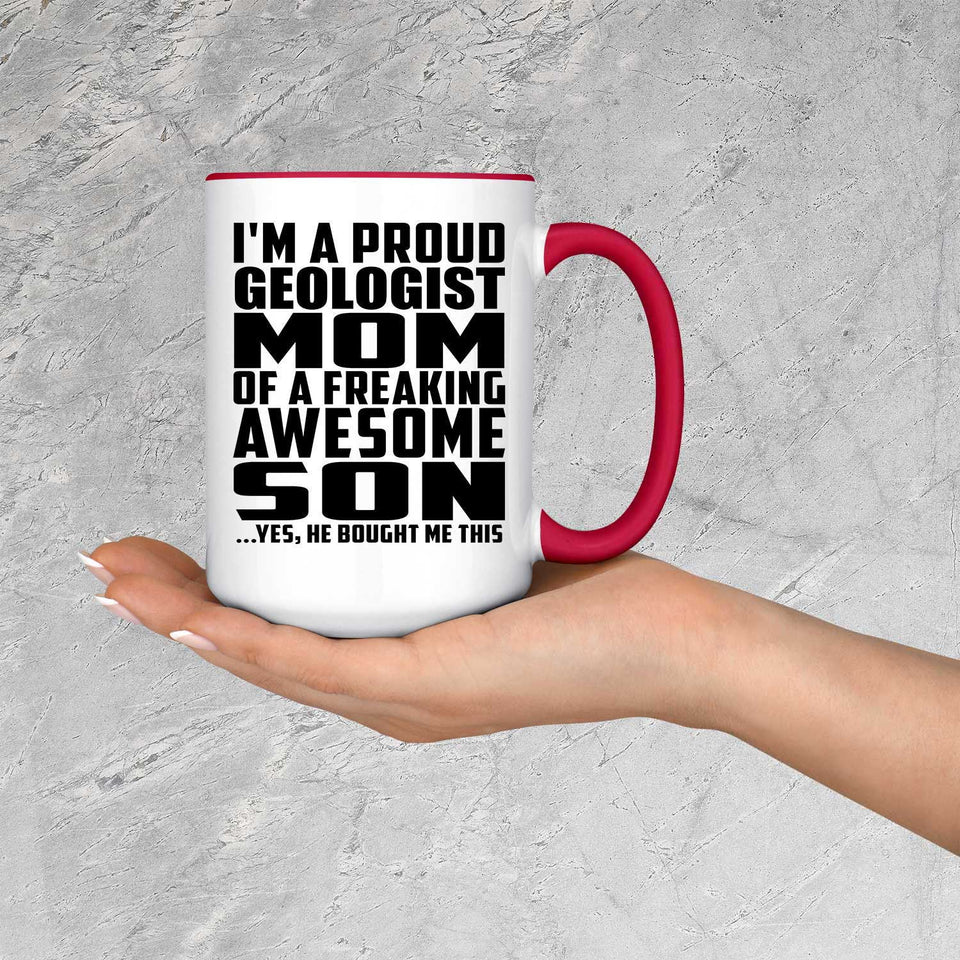 Proud Geologist Mom Of Awesome Son - 15oz Accent Mug Red