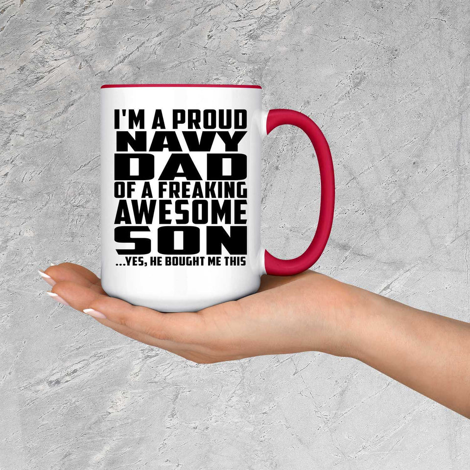Proud Navy Dad Of Awesome Son - 15oz Accent Mug Red