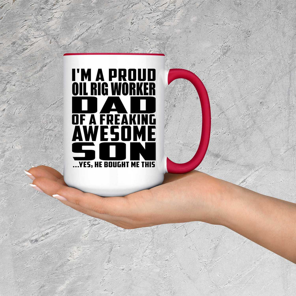 Proud Oil Rig Worker Dad Of Awesome Son - 15oz Accent Mug Red
