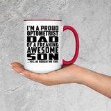 Proud Optometrist Dad Of Awesome Son - 15oz Accent Mug Red