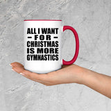 All I Want For Christmas Is More Gymnastics - 15oz Accent Mug Red