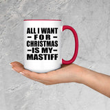 All I Want For Christmas Is My Mastiff - 15oz Accent Mug Red