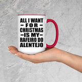 All I Want For Christmas Is My Rafeiro Do Alentejo - 15oz Accent Mug Red