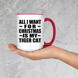 All I Want For Christmas Is My Tiger Cat - 15oz Accent Mug Red