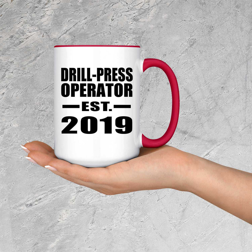 Drill-Press Operator Established EST. 2019 - 15oz Accent Mug Red
