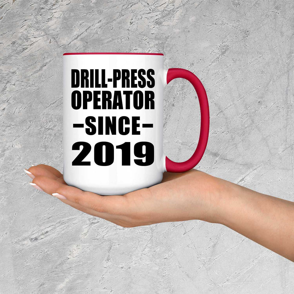 Drill-Press Operator Since 2019 - 15oz Accent Mug Red