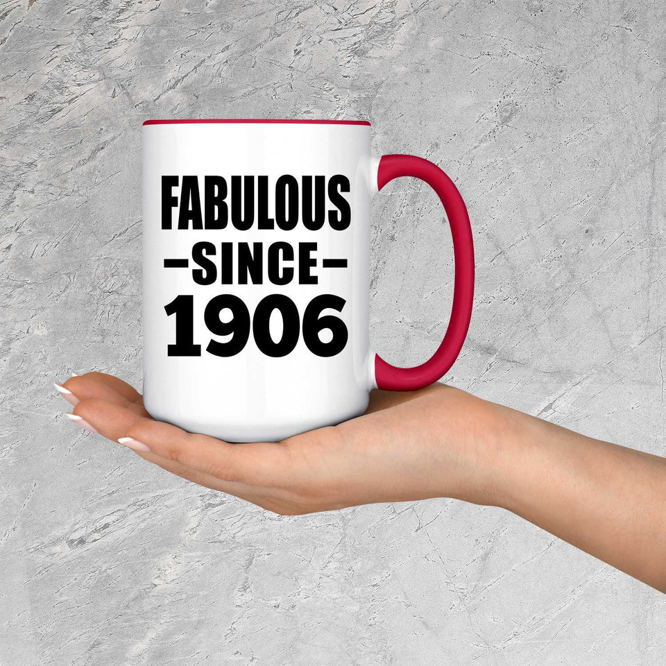 118th Birthday Fabulous Since 1906 - 15oz Accent Mug Red