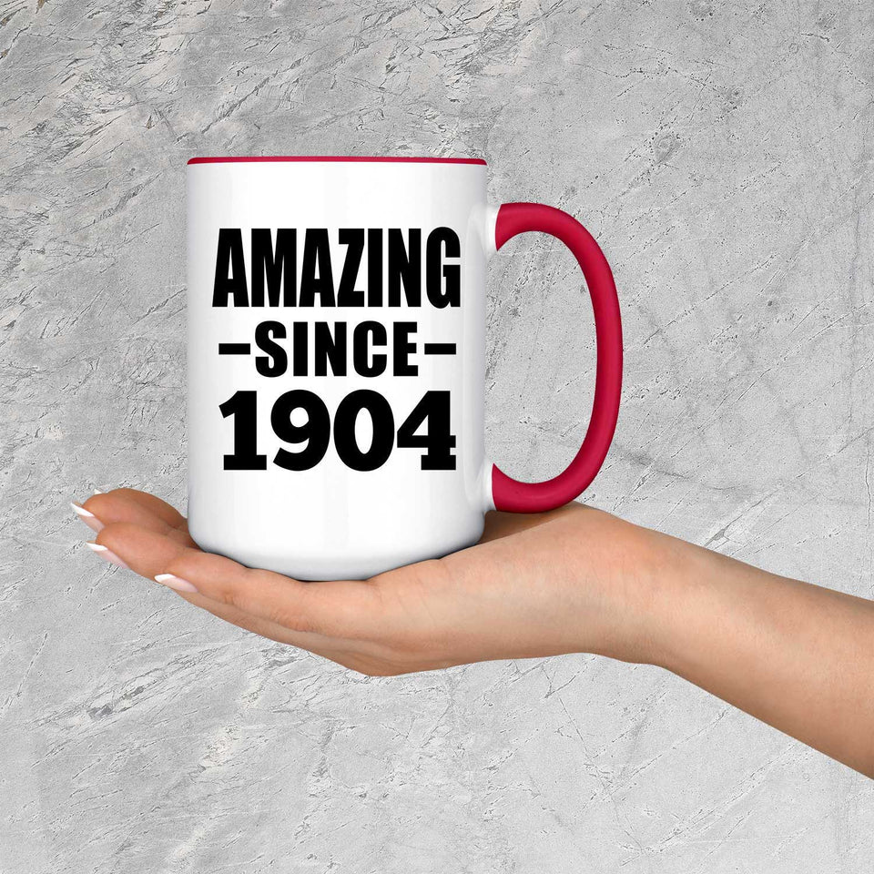 120th Birthday Amazing Since 1904 - 15oz Accent Mug Red
