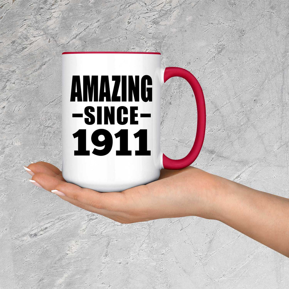 113th Birthday Amazing Since 1911 - 15oz Accent Mug Red