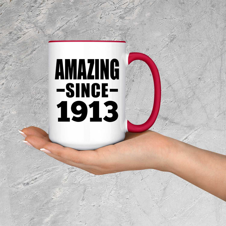 111th Birthday Amazing Since 1913 - 15oz Accent Mug Red