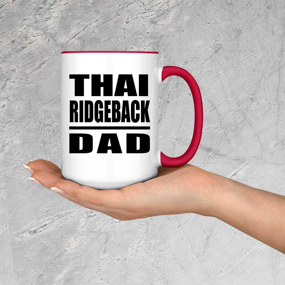 Thai Ridgeback Dad - 15oz Accent Mug Red