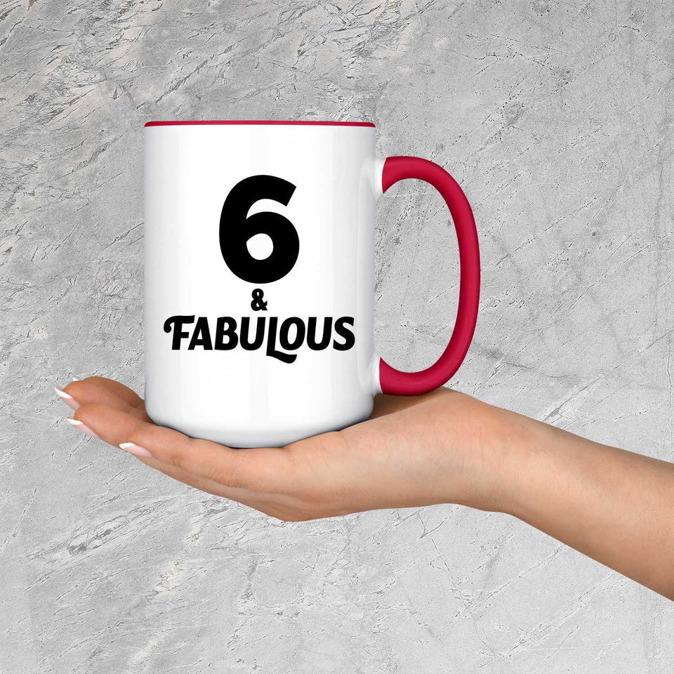 6th Birthday 6 & Fabulous - 15oz Accent Mug Red