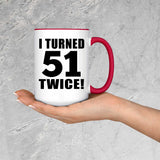 102nd Birthday I Turned 51 Twice - 15oz Accent Mug Red
