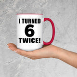 12th Birthday I Turned 6 Twice - 15oz Accent Mug Red