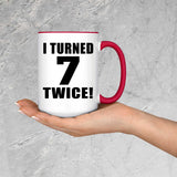 14th Birthday I Turned 7 Twice - 15oz Accent Mug Red