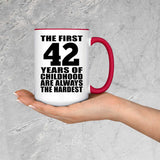 42nd Birthday First 42 Years of Childhood Are The Hardest - 15oz Accent Mug Red