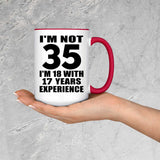 35th Birthday I'm Not 35 I'm 18 With 17 Years Experience - 15oz Accent Mug Red