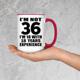 36th Birthday I'm Not 36 I'm 18 With 18 Years Experience - 15oz Accent Mug Red