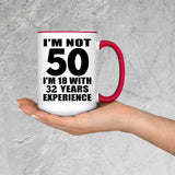 50th Birthday I'm Not 50 I'm 18 With 32 Years Experience - 15oz Accent Mug Red