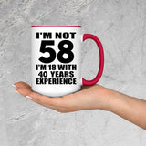 58th Birthday I'm Not 58 I'm 18 With 40 Years Experience - 15oz Accent Mug Red