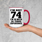 74th Birthday I'm Not 74 I'm 18 With 56 Years Experience - 15oz Accent Mug Red