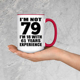 79th Birthday I'm Not 79 I'm 18 With 61 Years Experience - 15oz Accent Mug Red