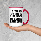 6th Birthday 6 Years 72 Months 2191 Days Of Awesome - 15oz Accent Mug Red