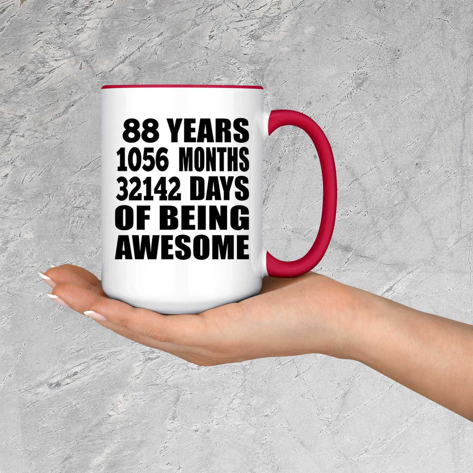 88th Birthday 88 Years 1056 Months 32142 Days Of Awesome - 15oz Accent Mug Red