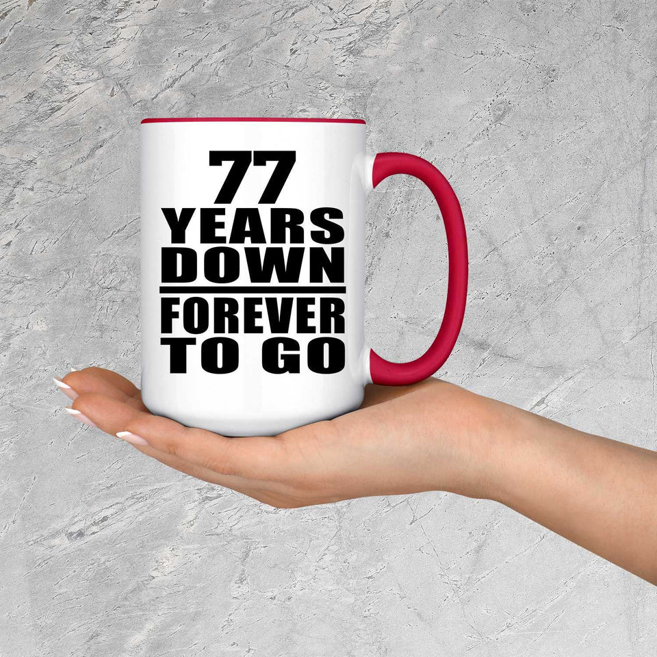 77th Anniversary 77 Years Down Forever to Go - 15oz Accent Mug Red